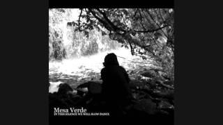 Mesa verde - Any excuse for a waste