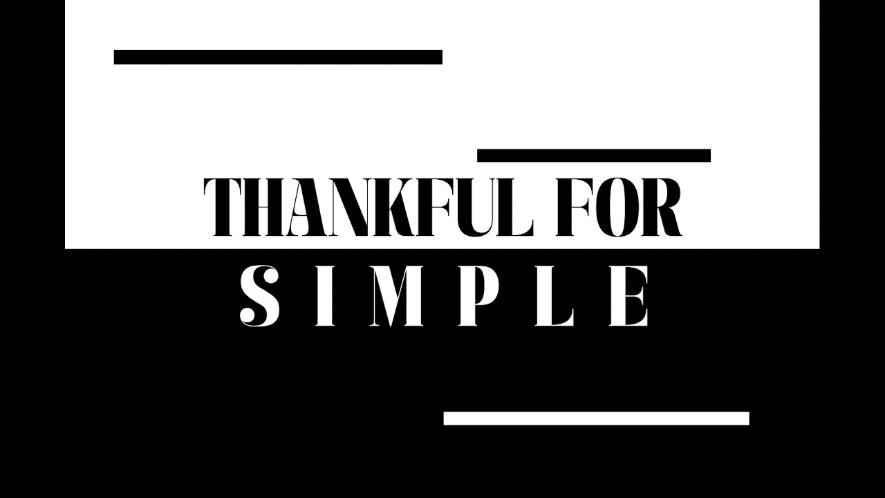 Thankful for Simple