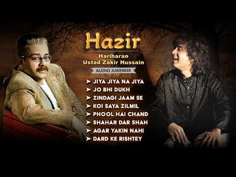 Hariharan - Hazir | Ustad Zakir Hussain | Zindagi Jaam Se | Old Ghazal | Non - Stop Ghazals