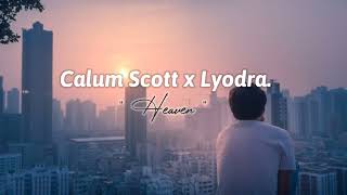 Download lagu calum scott feat lyondra - Heaven | lirik terjemahan indonesia mp3