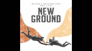 Balduin \u0026 Wolfgang Lohr feat. J Fitz - New Ground