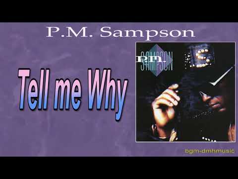 P.M.  Sampson -  Tell me Why