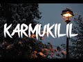 Kaarmukilil song lyrics - Bachelor Party
