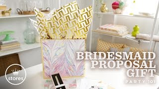 Bridesmaid Proposal Gift | Party 101