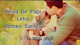 Reina De Papi - [Letra] - Romeo Santos