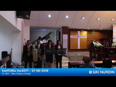 Kantoria Majesty - KJ 252 Batu Penjuru Gereja