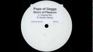 Pope Of Gegga ‎– Storm Of Pleasure (Original Mix)