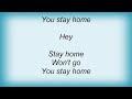 Bang Gang - Stay Home Lyrics