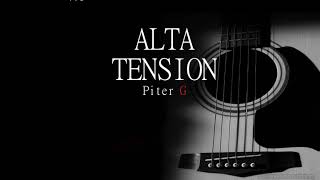 Piter-G | Alta Tensión (letra)