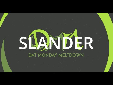 DAT Monday Meltdown Slander