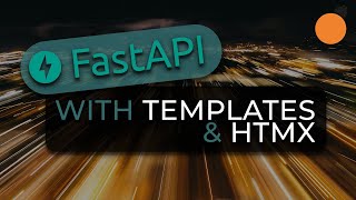 FastAPI Python framework - Returning HTML templates (with HTMX integration)
