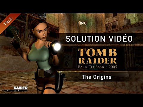 [TRLE] Tomb Raider Back to Basics 2005 : Catacombs (Btb2005) - #15 - The Origins
