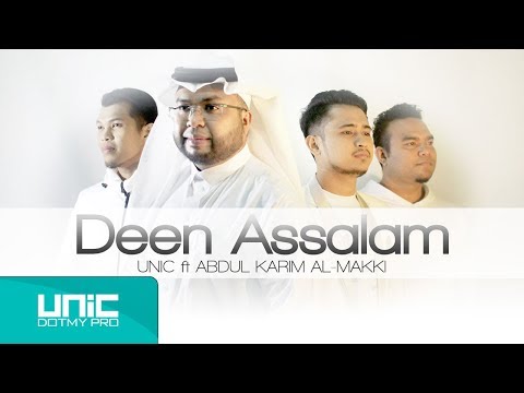UNIC - DEEN ASSALAM FEAT ABDUL KARIM AL-MAKKI (COVER)