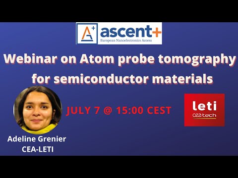 Webinar: Atom Probe Tomography (ATP) for semiconductor materials