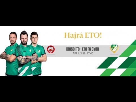 Diósdi TC - ETO FC Győr ÉLŐSTREAM 17.00-tól