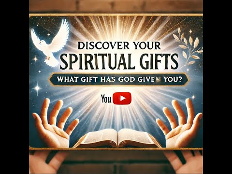 Gifted for Service:Discovering our spiritual Gifts 1 Corinthians 12:1-31