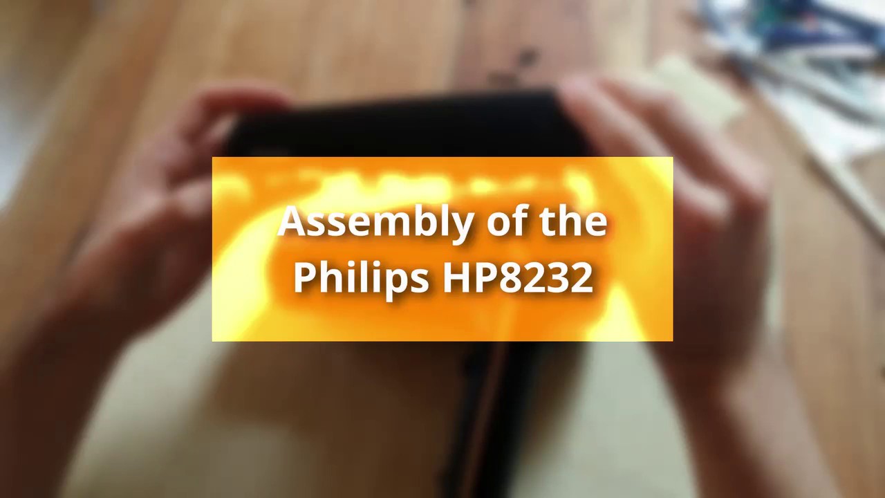 Watch Assembly/Disassembly of the Philips HP8232 now Assembly/Disassembly of the Philips HP8232