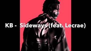 Sideways (feat. Lecrae) - KB - Tomorrow We Live