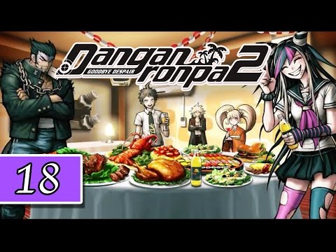 Danganronpa 2: Goodbye Despair - Blind Playthrough - Pt.18 -  "Almost Time..."