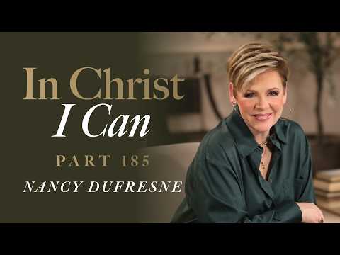 945 | In Christ I Can, Part 185