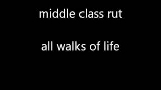 middle class rut - all walks of life