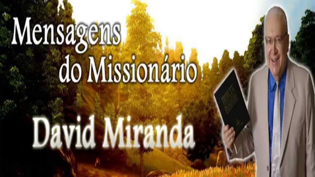 Missionário David Miranda - Efésios 6: 10- 13. Tomai toda a armadura de Deus.