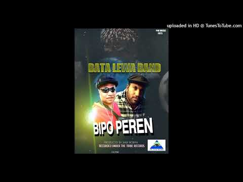 Bipo Peren - Bata Lewa Band 2023 (Produced by Sasi Robyn )