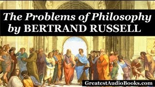 The Problems of Philosophy by Bertrand Russell - FULL AudioBook