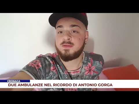 CRONACA. DUE AMBULANZE NEL RICORDO DI ANTONIO GORGA