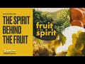 The Spirit Behind The Fruit Taylor Walling