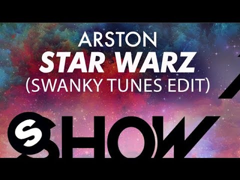 Arston - Star Warz (Swanky Tunes Edit)