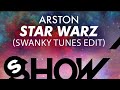 Arston - Star Warz (Swanky Tunes Edit) 