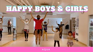 Happy Boys &amp; Girls by Aqua | Parent &amp; Child Dance Class | Angel’s Dance Class