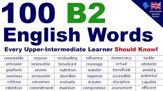 100 B2 English Words Every Upper-Intermediate Learner Should Know!