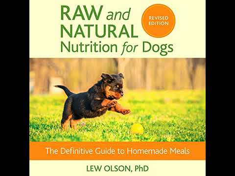 Raw and Natural Nutrition for Dogs, Revised Edition: The Definitive Guide to Homemade Meals