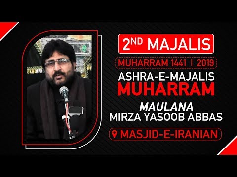 2nd Majlis | Maulana Yasoob Abbas | Masjid e Iranian | 2nd Muharram 1441 Hijri | 2nd September 2019