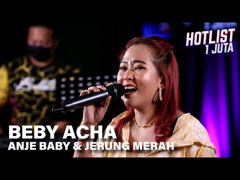 Beby Acha - Anje Baby & Jerung Merah | HOTLIST 1 JUTA