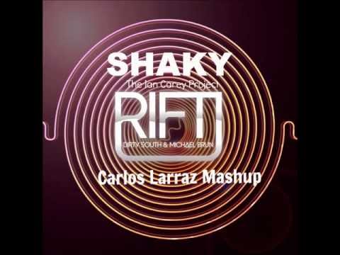 Dirty South & Michael Brun vs. The Ian Carey Project - Shaky Rift (Carlos Larraz Mashup)