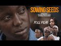 Sowing Seeds 2021 Full Film