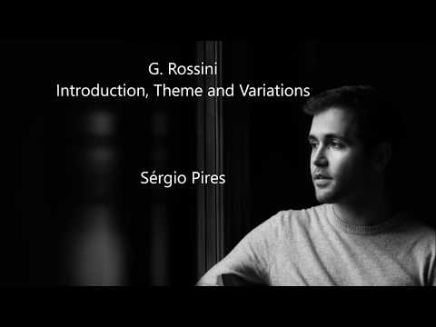 Sérgio Pires - G. Rossini - Introduction, Theme and Variations - Live Recording