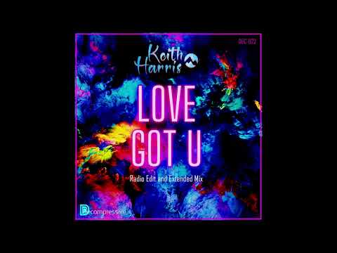 Keith Harris - Love Got U