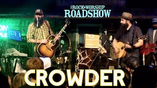 ✝ CROWDER ✦HANDS OF LOVE ✦ rock and worship LIVE 2015