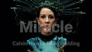 Calvin Harris, Ellie Goulding - Miracle