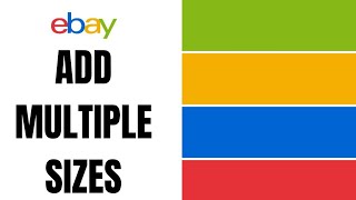 How to add multiple sizes in ebay ll List different sizes in ebay