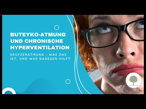 Seufzeratmung - Was das ist, und was dagegen hilft | Hyperventilation und Buteyko-Atmung