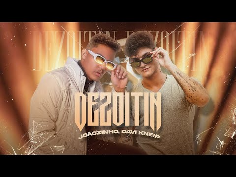 Joãozinho, Davi Kneip - Dezoitin (Áudio Oficial)