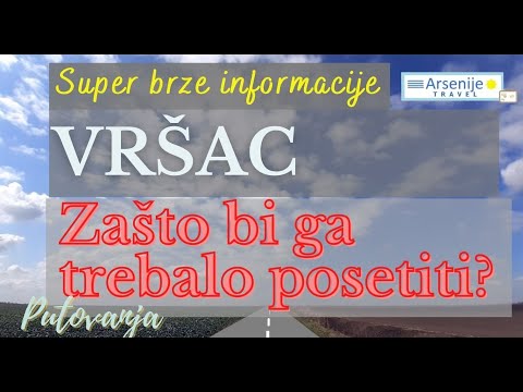 Šta obići i videti u VRŠCU? Putovanja po gradovima Srbije