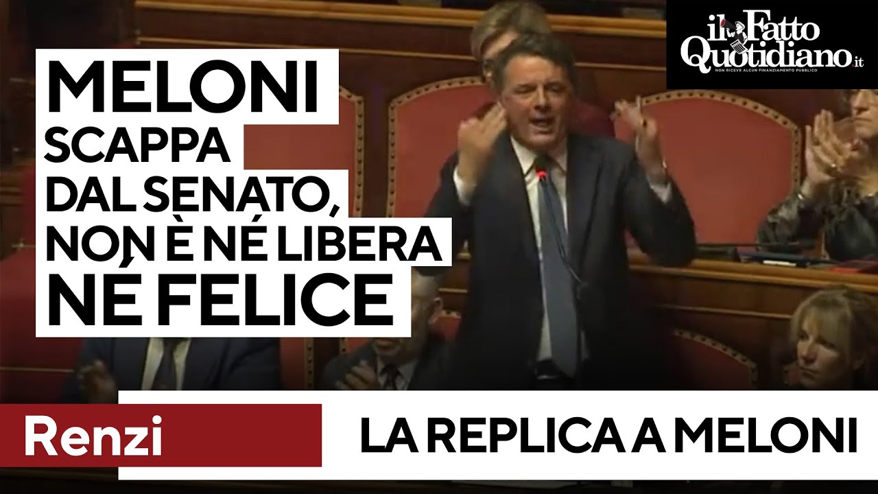 Renzi vs Meloni: "Scappa dal Senato, lei non è né libera né felice"