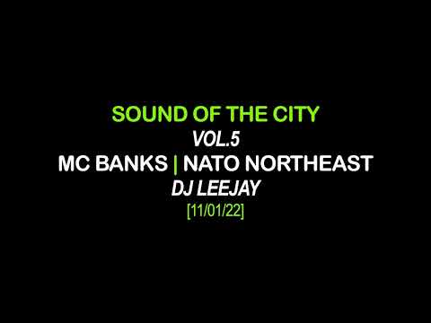 MC Banks x NATO Northeast | Sound Of The City Vol.5 (TEASER) [DJ LeeJay] [11/01/22]