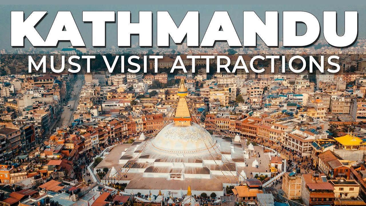 Kathmandu Tourist Places You Must Visit